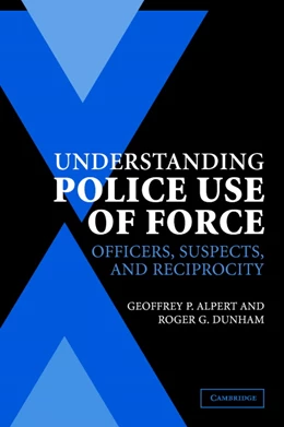 Abbildung von Alpert / Dunham | Understanding Police Use of Force | 1. Auflage | 2004 | beck-shop.de