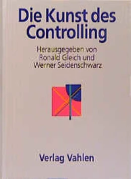 Abbildung von Gleich / Seidenschwarz | Die Kunst des Controlling | 1. Auflage | 1997 | beck-shop.de