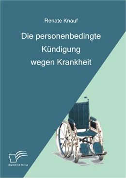 Abbildung von Knauf | Die personenbedingte Kündigung wegen Krankheit | 1. Auflage | 2008 | beck-shop.de
