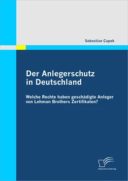 Abbildung von Capek | Der Anlegerschutz in Deutschland: Welche Rechte haben geschädigte Anleger von Lehman Brothers Zertifikaten? | 1. Auflage | 2010 | beck-shop.de