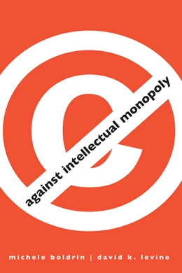 Abbildung von Boldrin / Levine | Against Intellectual Monopoly | 1. Auflage | 2010 | beck-shop.de