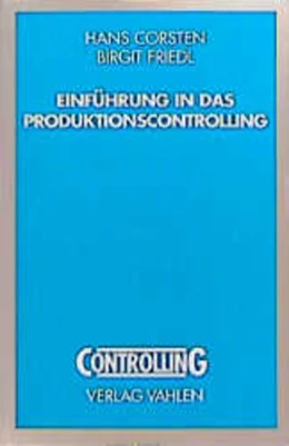 Abbildung von Corsten / Friedl | Einführung in das Produktionscontrolling | 1. Auflage | 1999 | beck-shop.de