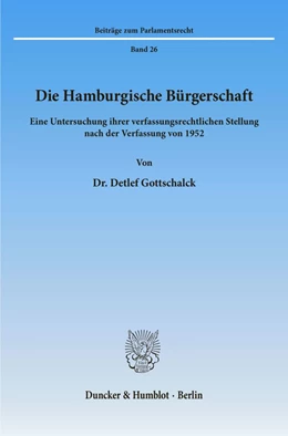 Abbildung von Gottschalck | Die Hamburgische Bürgerschaft. | 1. Auflage | 1993 | beck-shop.de