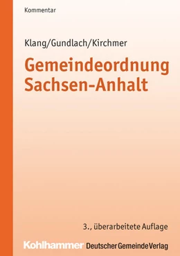 Abbildung von Klang / Gundlach | Gemeindeordnung und Landkreisordnung für das Land Sachsen-Anhalt | 1. Auflage | 2011 | beck-shop.de