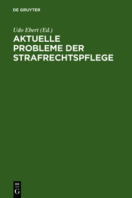 Abbildung von Ebert | Aktuelle Probleme der Strafrechtspflege | 1. Auflage | 1990 | beck-shop.de