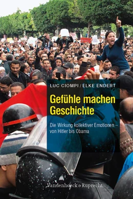 Abbildung von Ciompi / Endert | Gefühle machen Geschichte | 1. Auflage | 2011 | beck-shop.de