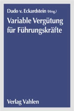 Abbildung von Eckardstein | Handbuch Variable Vergütung für Führungskräfte | 1. Auflage | 2001 | beck-shop.de