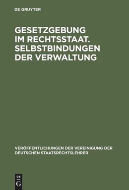Abbildung von Gesetzgebung im Rechtsstaat. Selbstbindungen der Verwaltung | 1. Auflage | 1982 | 40 | beck-shop.de