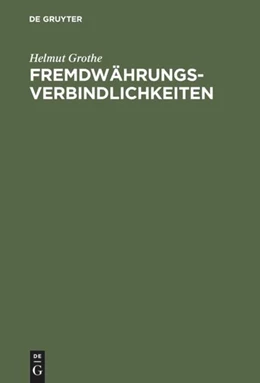 Abbildung von Grothe | Fremdwährungsverbindlichkeiten | 1. Auflage | 1999 | beck-shop.de