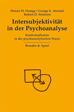 Abbildung von Orange / Atwood | Intersubjektivität in der Psychoanalyse | 2. Auflage | 2015 | beck-shop.de