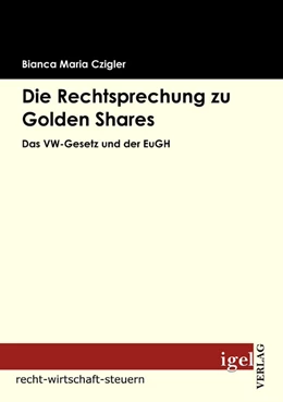 Abbildung von Czigler | Die Rechtsprechung zu Golden Shares | 1. Auflage | 2009 | beck-shop.de