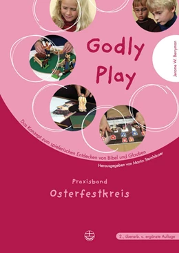 Abbildung von Berrymann / Steinhäuser | Godly play. Das Konzept zum spielerischen Entdecken von Bibel und Glauben | 3. Auflage | 2019 | beck-shop.de