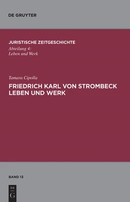 Abbildung von Cipolla | Friedrich Karl von Strombeck Leben und Werk | 1. Auflage | 2010 | Band 13 | beck-shop.de