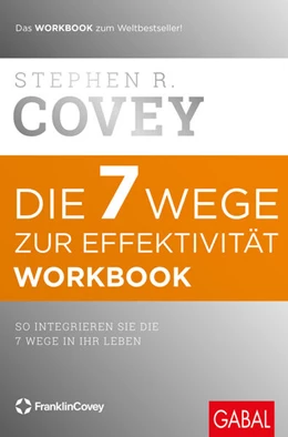 Abbildung von Covey | Die 7 Wege zur Effektivität – Workbook | 14. Auflage | 2010 | beck-shop.de