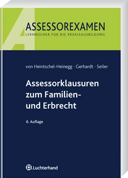 Abbildung von Gerhardt / Seiler | Assessorklausuren zum Familien- und Erbrecht | 6. Auflage | 2010 | beck-shop.de