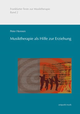 Abbildung von Hennen | Musiktherapie als Hilfe zur Erziehung | 1. Auflage | 2010 | beck-shop.de