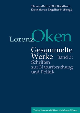 Abbildung von Bach / Breidbach | Lorenz Oken – Gesammelte Werke | 1. Auflage | 2025 | beck-shop.de