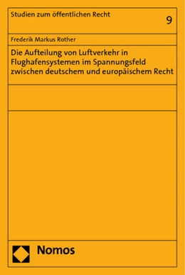 Abbildung von Rother | Die Aufteilung von Luftverkehr in Flughafensystemen im Spannungsfeld zwischen deutschem und europäischem Recht | 1. Auflage | 2011 | 9 | beck-shop.de