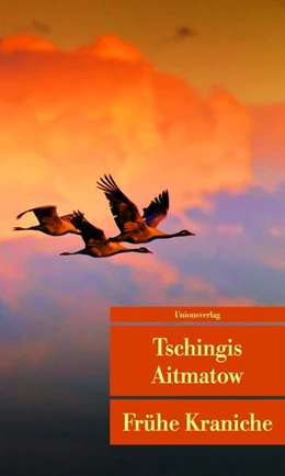 Abbildung von Aitmatow, Tschingis | Frühe Kraniche | 2. Auflage | 2011 | beck-shop.de