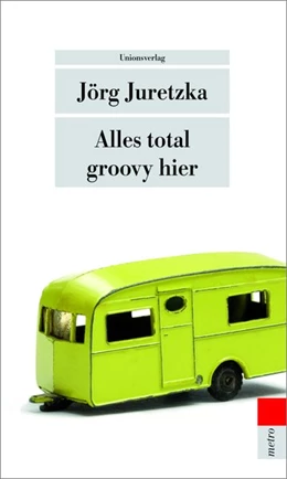 Abbildung von Juretzka | Alles total groovy hier | 1. Auflage | 2011 | beck-shop.de
