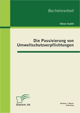 Abbildung von Soditt | Die Passivierung von Umweltschutzverpflichtungen | 1. Auflage | 2011 | beck-shop.de