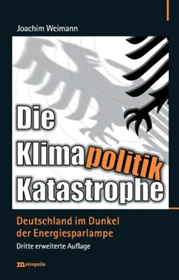 Abbildung von Weimann | Die Klimapolitik-Katastrophe | 3. Auflage | 2010 | beck-shop.de