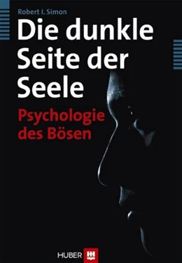 Abbildung von Simon | Die dunkle Seite der Seele | 1. Auflage | 2011 | beck-shop.de