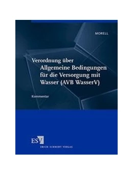 Abbildung von Morell | Verordnung über Allgemeine Bedingungen für die Versorgung mit Wasser (AVB Wasser V) | 1. Auflage | 2024 | beck-shop.de