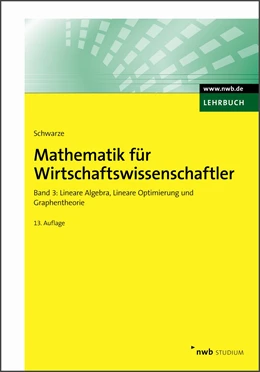 Abbildung von Schwarze | Mathematik für Wirtschaftswissenschaftler, Band 3 | 13. Auflage | 2010 | beck-shop.de