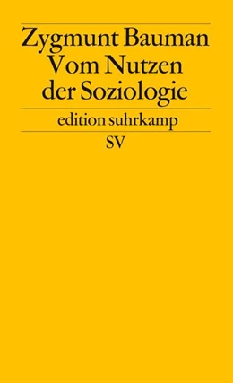 Abbildung von Bauman | Vom Nutzen der Soziologie | 3. Auflage | 1999 | beck-shop.de