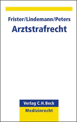 Abbildung von Frister / Lindemann | Arztstrafrecht | 1. Auflage | 2011 | beck-shop.de