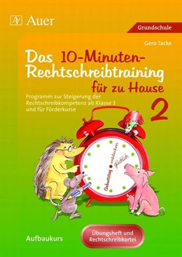 Abbildung von Tacke | Das 10-Minuten-Rechtschreibtraining für zu Hause 2 | 1. Auflage | 2010 | beck-shop.de