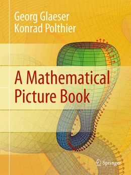 Abbildung von Glaeser / Polthier | A Mathematical Picture Book | 1. Auflage | 2025 | beck-shop.de