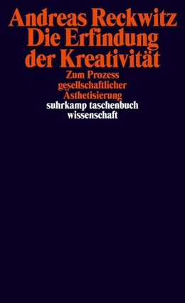 Abbildung von Reckwitz | Die Erfindung der Kreativität | 7. Auflage | 2012 | beck-shop.de