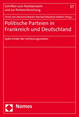 Abbildung von Alemann / Morlok | Politische Parteien in Frankreich und Deutschland | 1. Auflage | 2015 | 37 | beck-shop.de