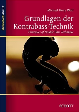 Abbildung von Wolf | Grundlagen der Kontrabass-Technik | 1. Auflage | 2007 | beck-shop.de