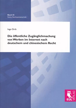 Abbildung von Orth | Die öffentliche Zugänglichmachung von Werken im Internet nach deutschem und chinesischem Recht | 1. Auflage | 2011 | 25 | beck-shop.de