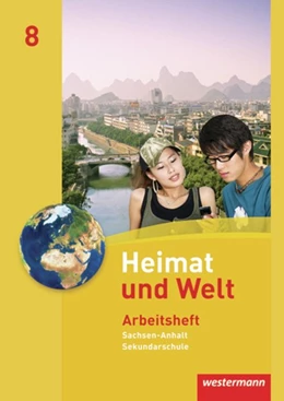 Abbildung von Heimat und Welt 8. Arbeitsheft. Sekundarschulen. Sachsen-Anhalt | 1. Auflage | 2011 | beck-shop.de