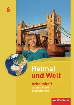 Abbildung von Heimat und Welt 6. Arbeitsheft. Sekundarschulen. Sachsen-Anhalt | 1. Auflage | 2011 | beck-shop.de