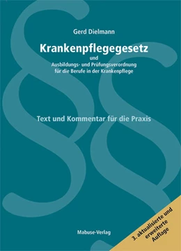 Abbildung von Dielmann | Krankenpflegegesetz und Ausbildungs- und Prüfungsverordnung für die Berufe in der Krankenpflege | 3. Auflage | 2013 | beck-shop.de