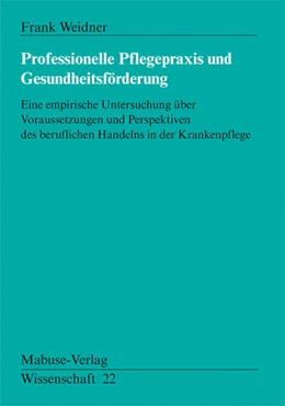 Abbildung von Weidner | Professionelle Pflegepraxis und Gesundheitsförderung | 4. Auflage | 2020 | 22 | beck-shop.de