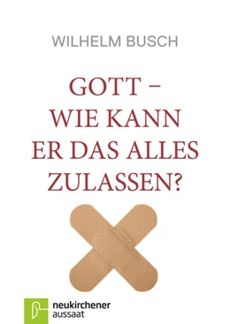 Abbildung von Busch | Gott - Wie kann er das alles zulassen? | 29. Auflage | 2023 | beck-shop.de