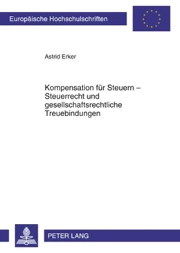 Abbildung von Erker | Kompensation für Steuern – Steuerrecht und gesellschaftsrechtliche Treuebindungen | 1. Auflage | 2010 | 5090 | beck-shop.de
