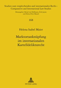 Abbildung von Maier | Marktortanknüpfung im internationalen Kartelldeliktsrecht | 1. Auflage | 2011 | 168 | beck-shop.de