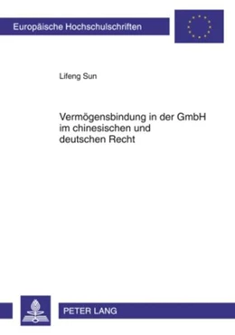 Abbildung von Sun | Vermögensbindung in der GmbH im chinesischen und deutschen Recht | 1. Auflage | 2010 | 5035 | beck-shop.de