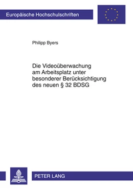Abbildung von Byers | Die Videoüberwachung am Arbeitsplatz unter besonderer Berücksichtigung des neuen § 32 BDSG | 1. Auflage | 2010 | 5132 | beck-shop.de