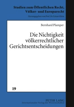 Abbildung von Plamper | Die Nichtigkeit voelkerrechtlicher Gerichtsentscheidungen Unter besonderer Beruecksichtigung von Entscheidungen zu Staatenstreitigkeiten | 1. Auflage | 2010 | 19 | beck-shop.de