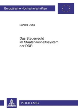 Abbildung von Duda | Das Steuerrecht im Staatshaushaltssystem der DDR | 1. Auflage | 2011 | 5126 | beck-shop.de