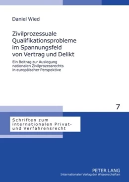 Abbildung von Wied | Zivilprozessuale Qualifikationsprobleme im Spannungsfeld von Vertrag und Delikt | 1. Auflage | 2010 | 7 | beck-shop.de