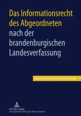 Abbildung von Kirschniok-Schmidt | Das Informationsrecht des Abgeordneten nach der brandenburgischen Landesverfassung | 1. Auflage | 2010 | beck-shop.de